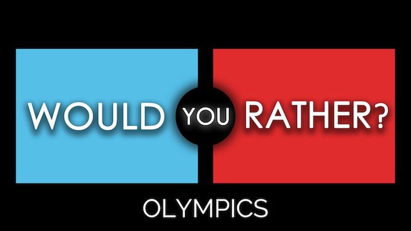 Would You Rather Olympics